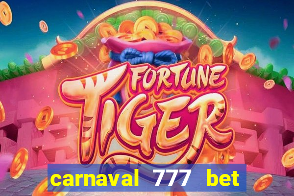 carnaval 777 bet paga mesmo